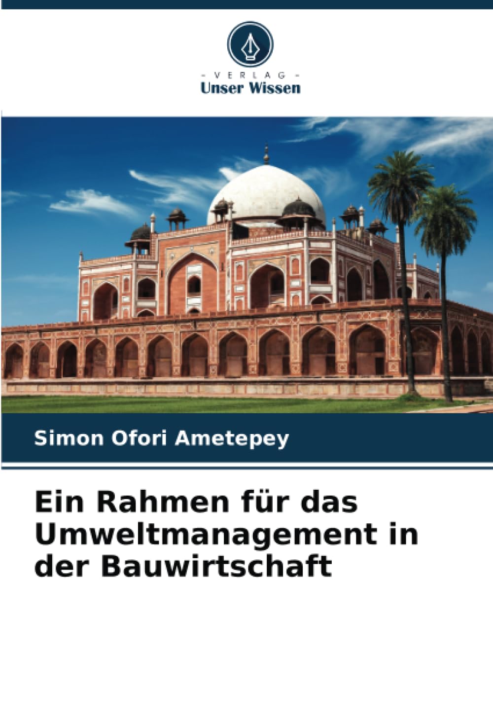 Ein Rahmen für das Umweltmanagement in der Bauwirtschaft