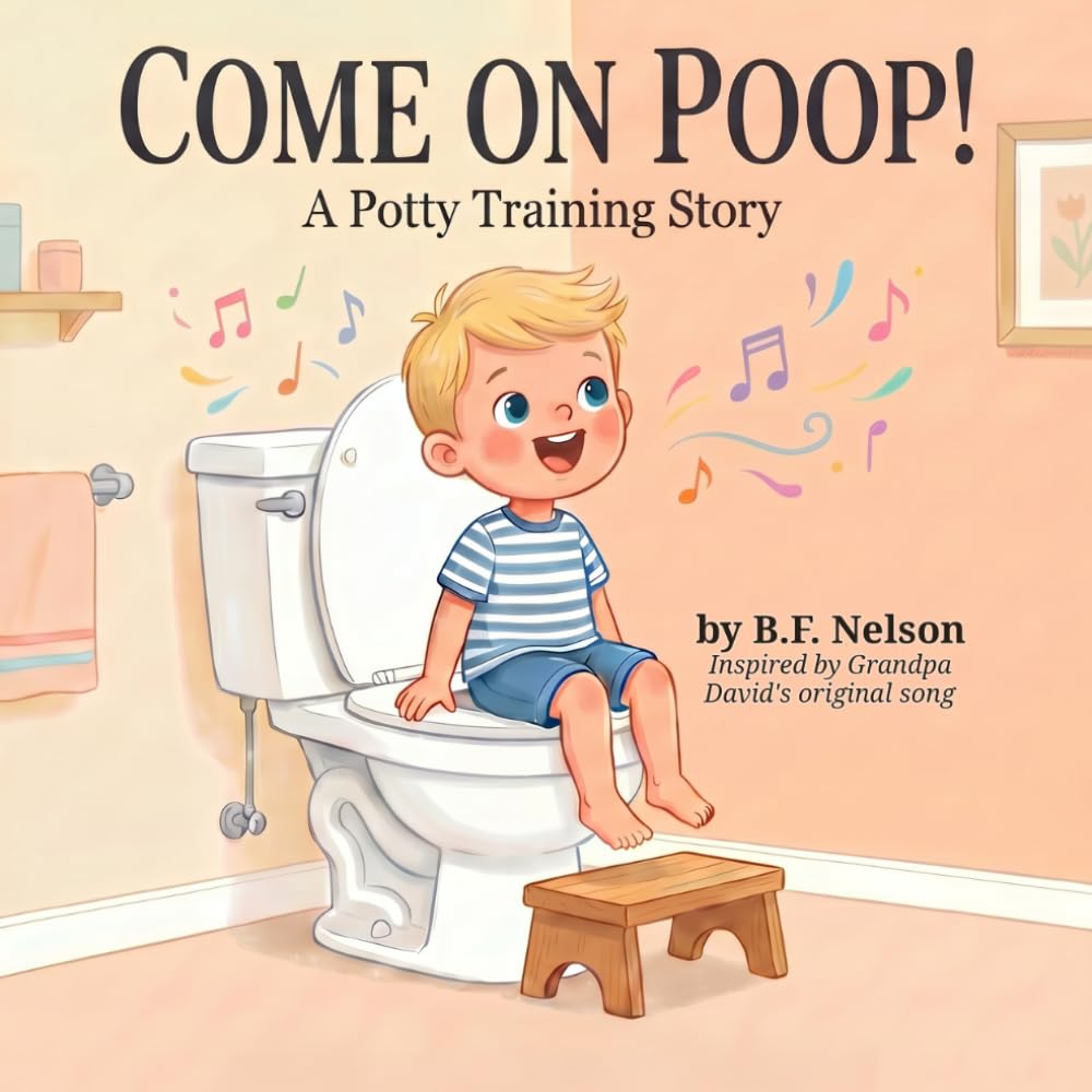 Come on Poop!: A Potty Training Story