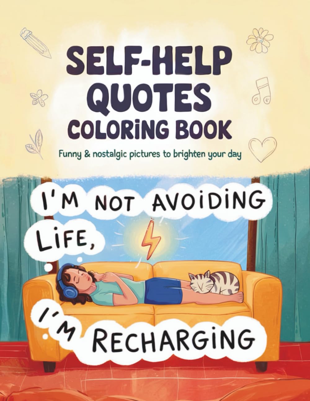 Self-Help Quotes Coloring Book: Cozy, Relatable Pages for Mental Health, Self-Love, and Soft Blankets