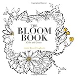The Bloom Book: Create & Color Adult Coloring Book