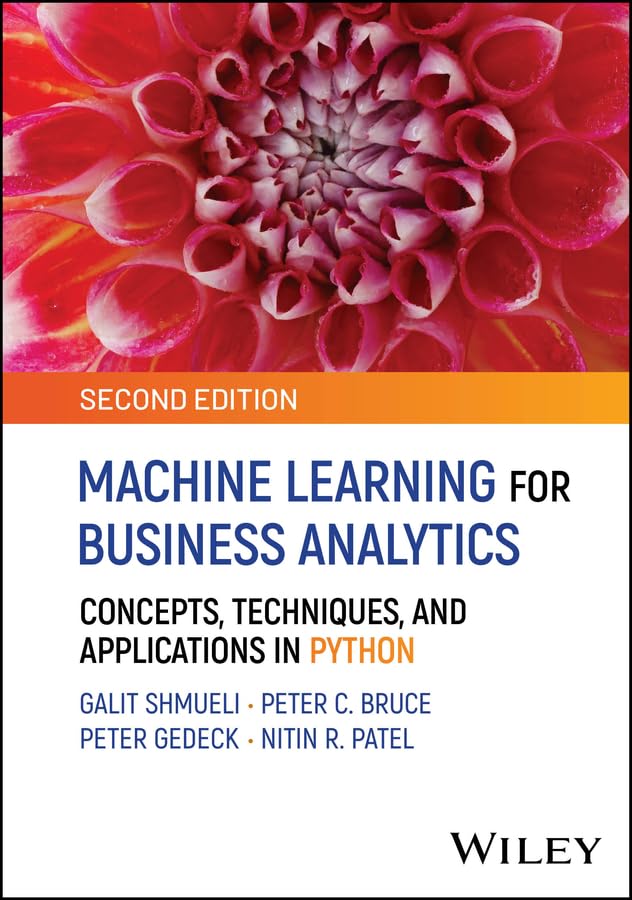 Machine Learning for Business Analytics: Concepts, Techniques, and Applications in Python