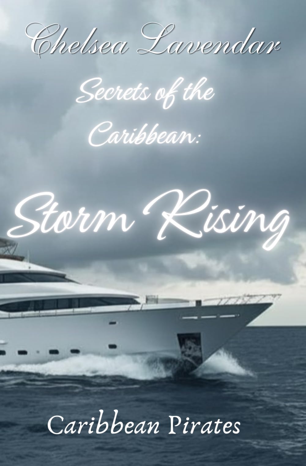Secrets of the Caribbean: Storm Rising (Caribbean Pirates)