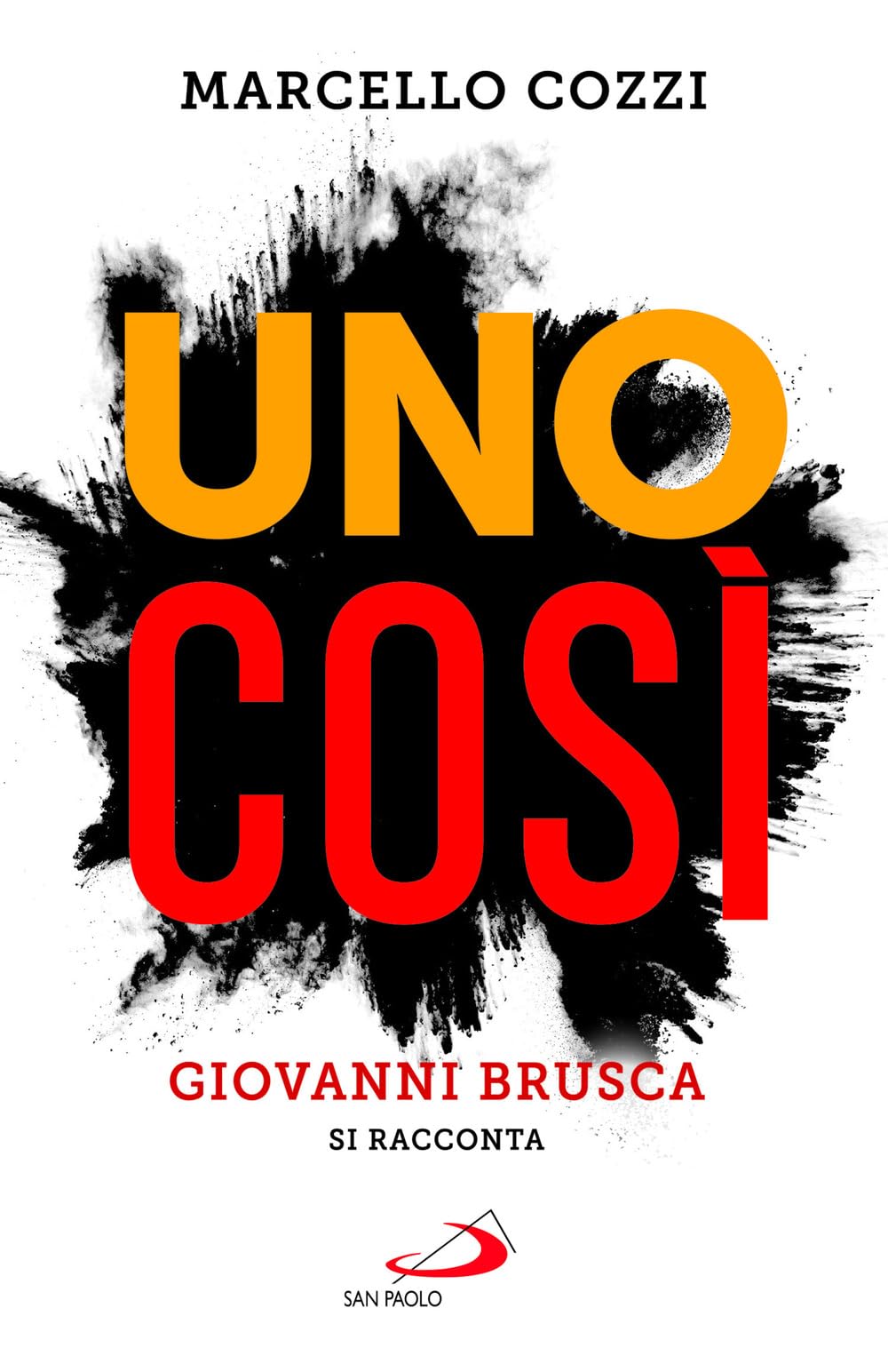 Uno Così. Giovanni Brusca Si Racconta - 4