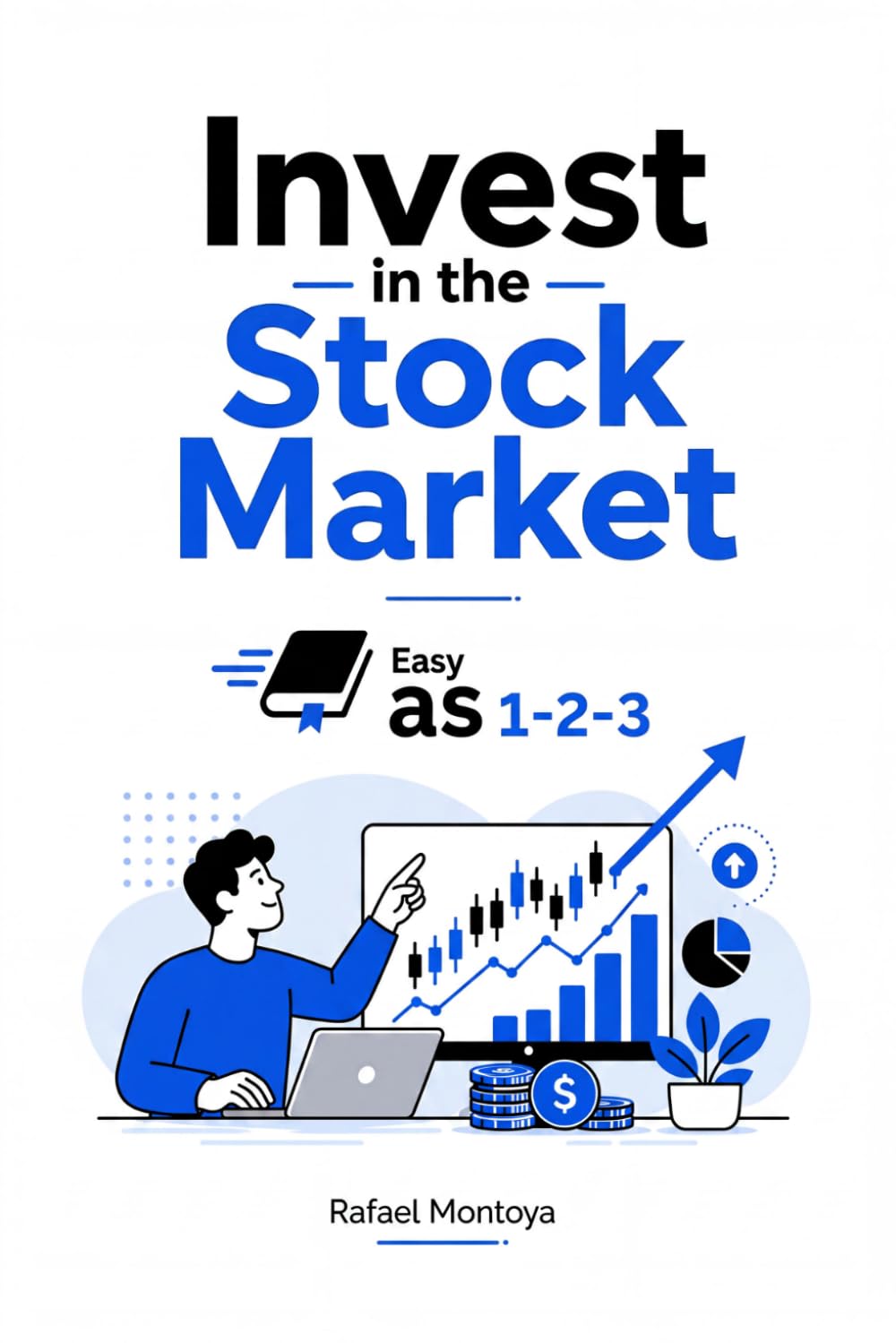 Invest in the stock market, Easy 1-2-3