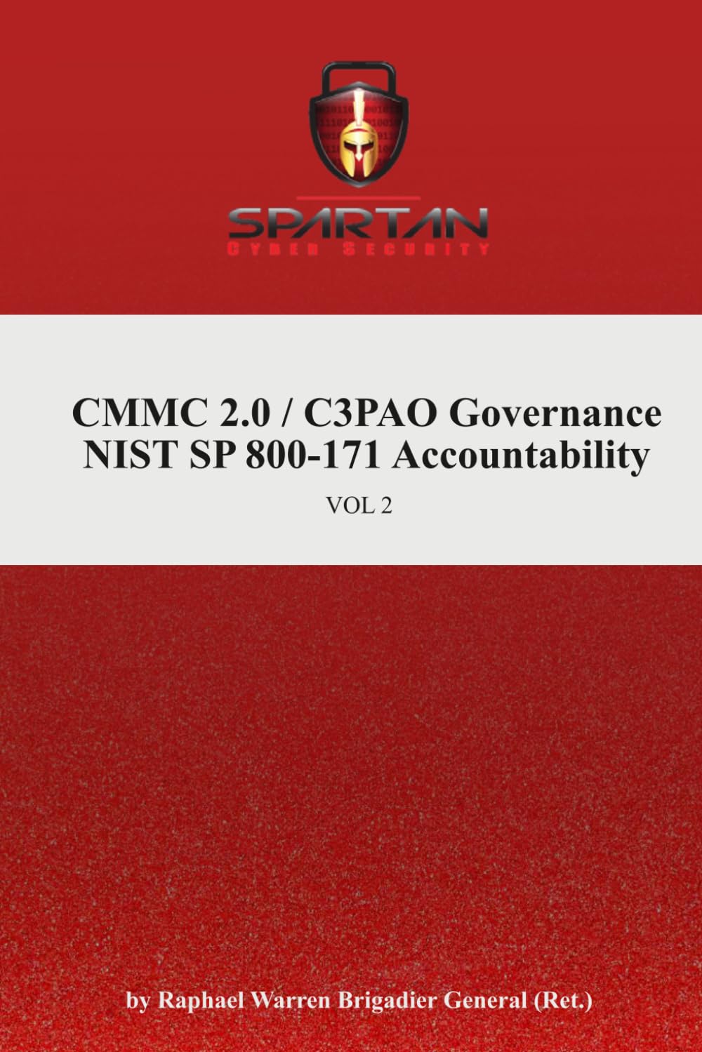 Cybersecurity: CMMC 2.0 / C3PAO Executive Governance: NIST SP 800-171 Accountability (Spartan Cyber Governance Canon)