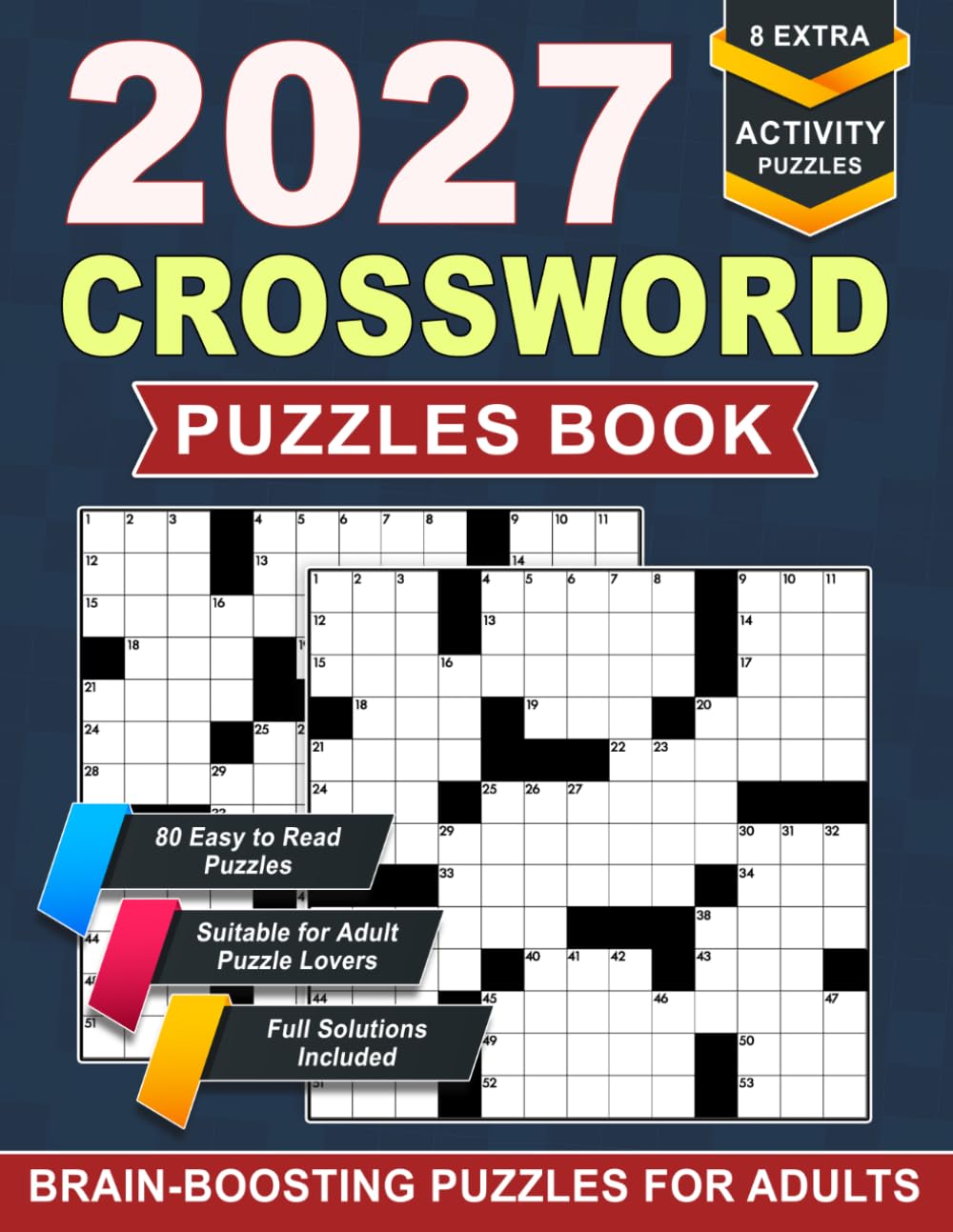 2027 Crossword Puzzles Book For Adults: Engage Your Mind with New and Unique Crosswords