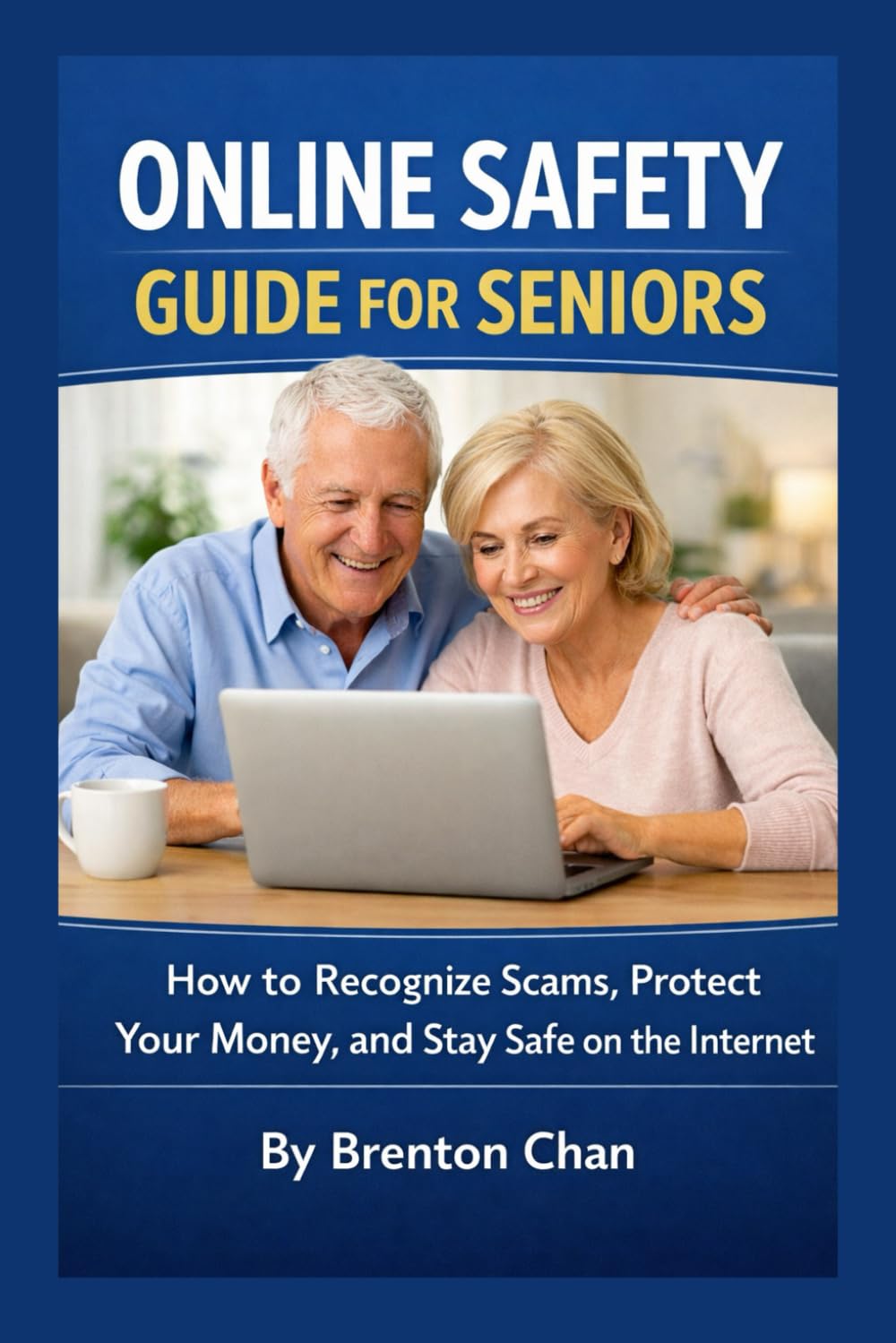 Online Safety Guide for Seniors: How to Recognize Scams, Protect Your Money, and Stay Safe on the Internet