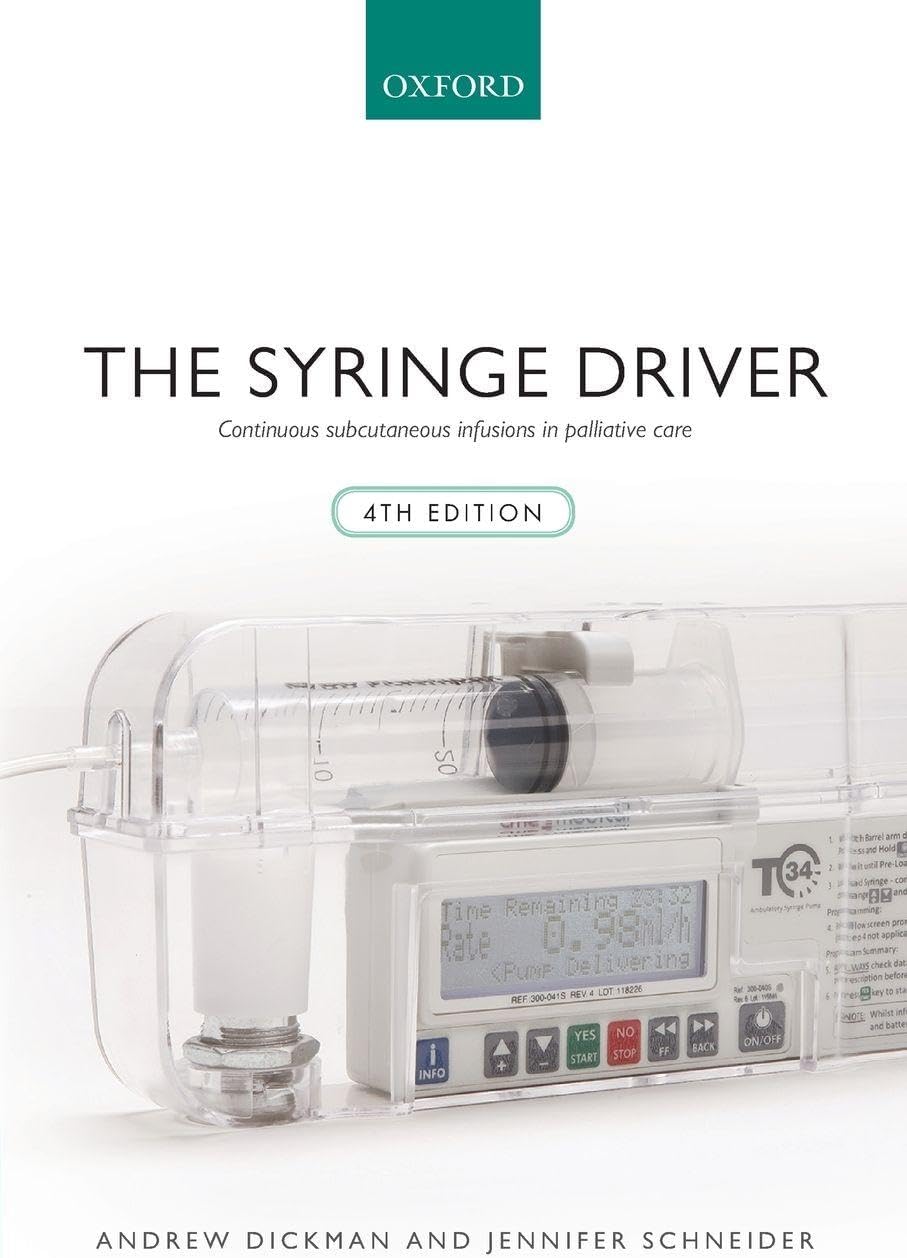 The Syringe Driver: Continuous Subcutaneous Infusions in Palliative Care