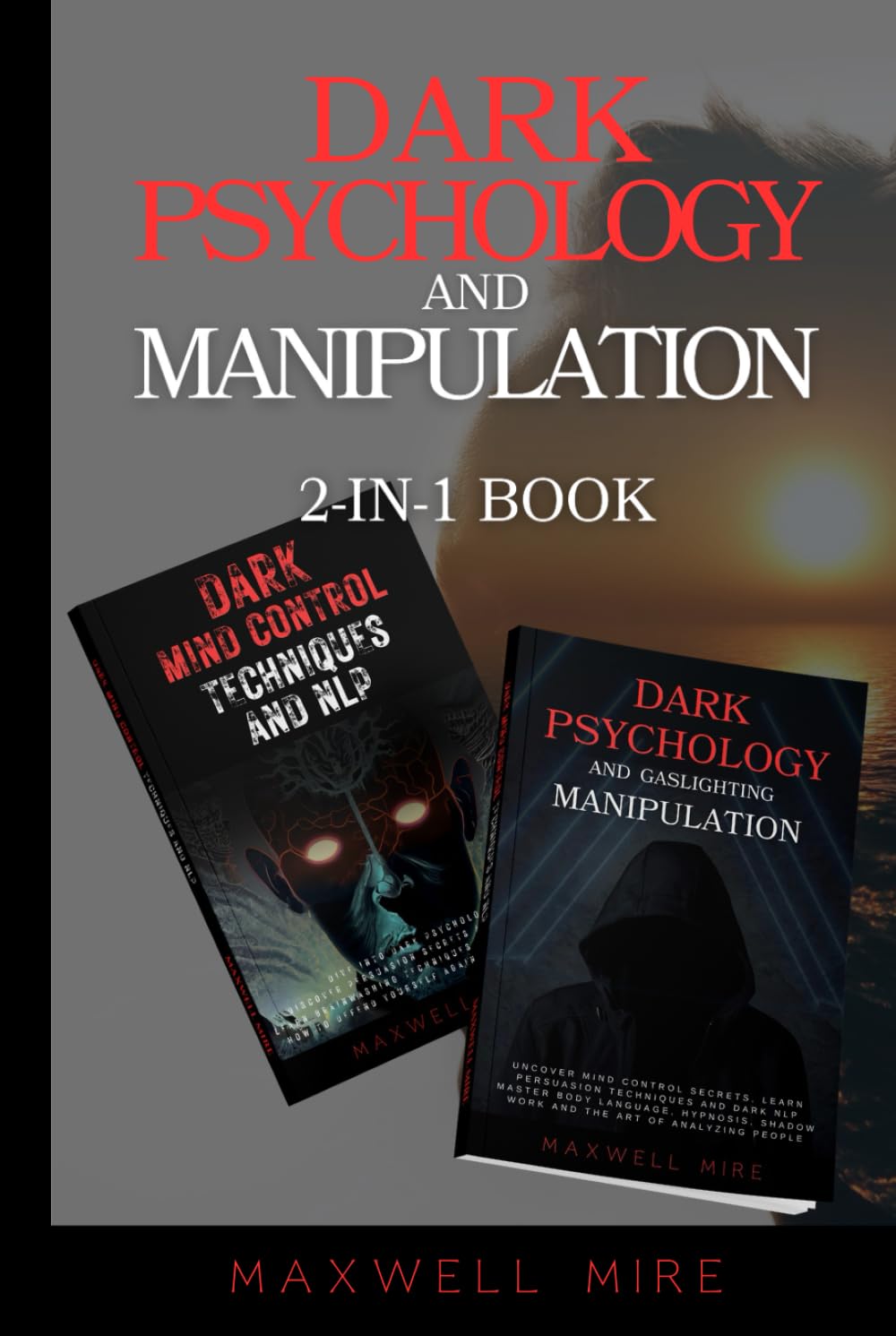 Dark Psychology and Manipulation 2in1 Book Dark Psychology and
