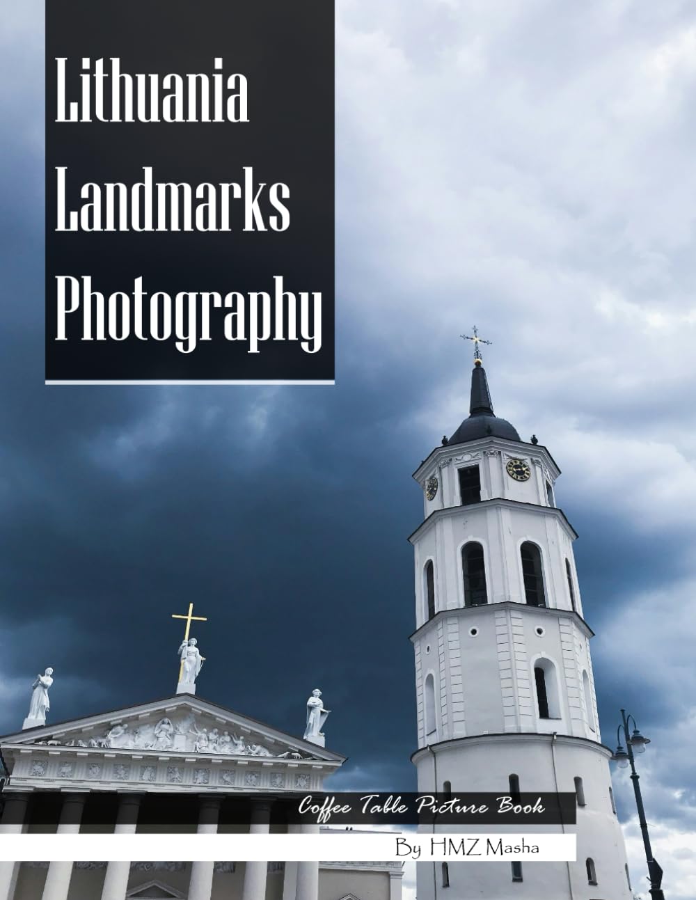 Lithuania Landmarks Photography: Coffee Table Picture Book — Beautiful Images of Lithuania's Most Iconic Tourist Attractions