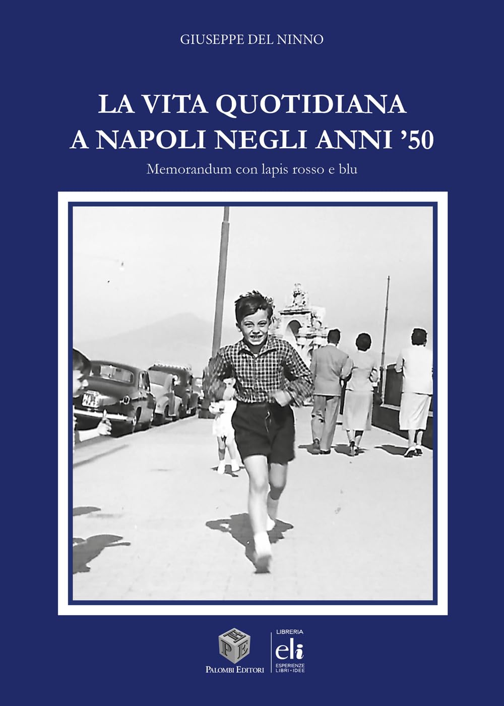 La Vita Quotidiana A Napoli Negli Anni '50 - 4