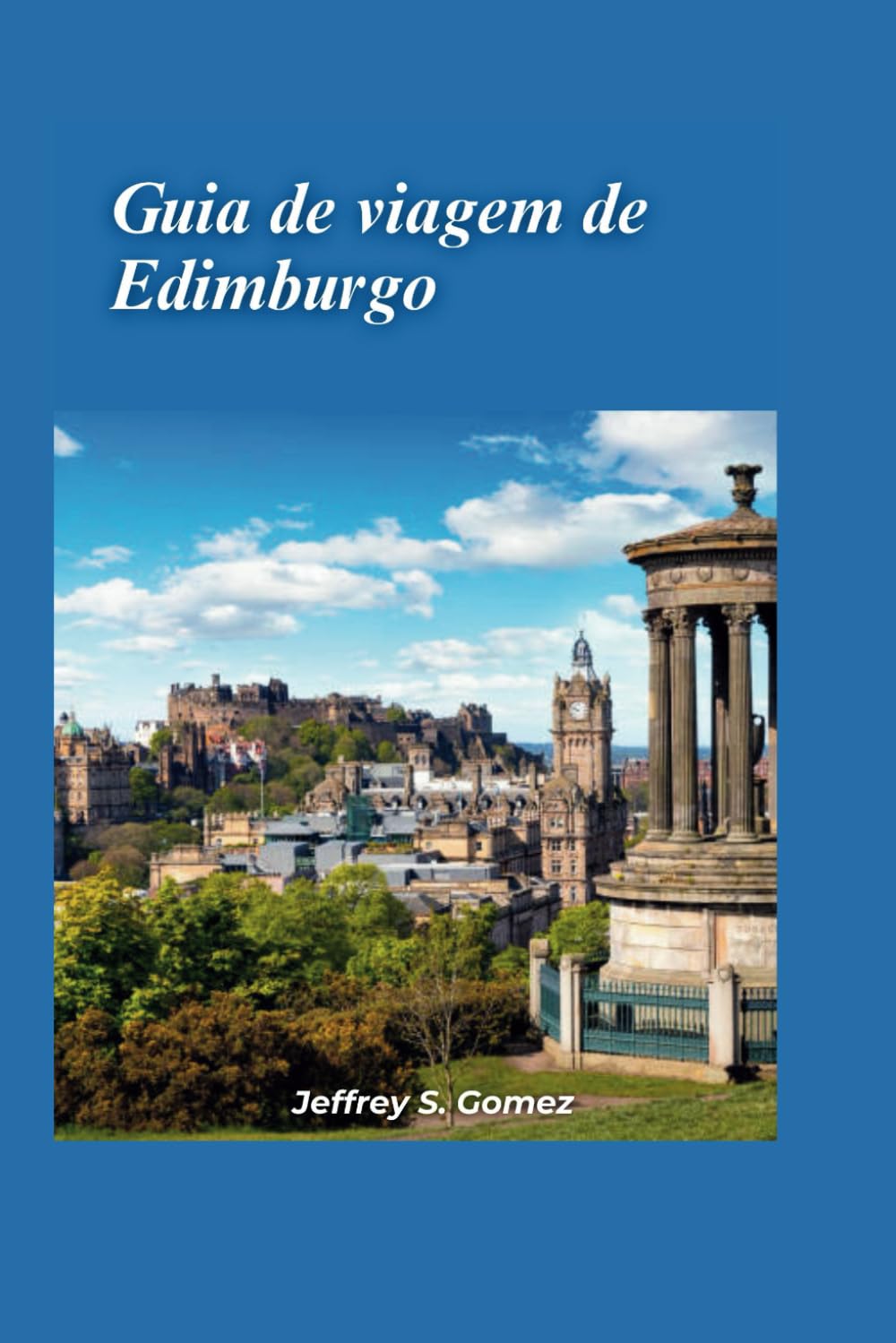 Guia de viagem de Edimburgo 2024: Guia para museus e locais históricos para fãs de história, investigando o passado por meio de visitas a museus e locais históricos.