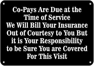 Aluminum Horizontal Metal Sign Multiple Sizes Co-Pays Due at Time of Service Will Bill Courtesy Black All Over Weatherproof Street Signage 8x12 Inch
