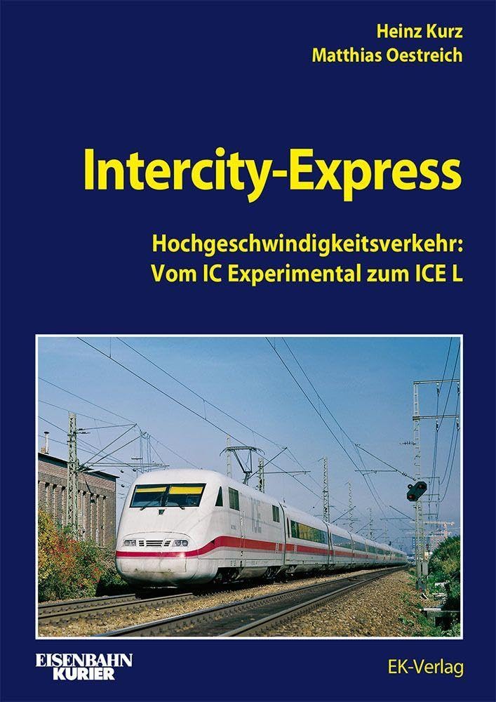 InterCity-Express: Hochgeschwindigkeitsverkehr: Vom IC Experimental zum ICE L