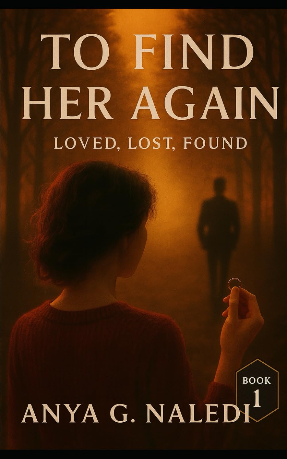 To Find Her Again: Loved. Lost. Found