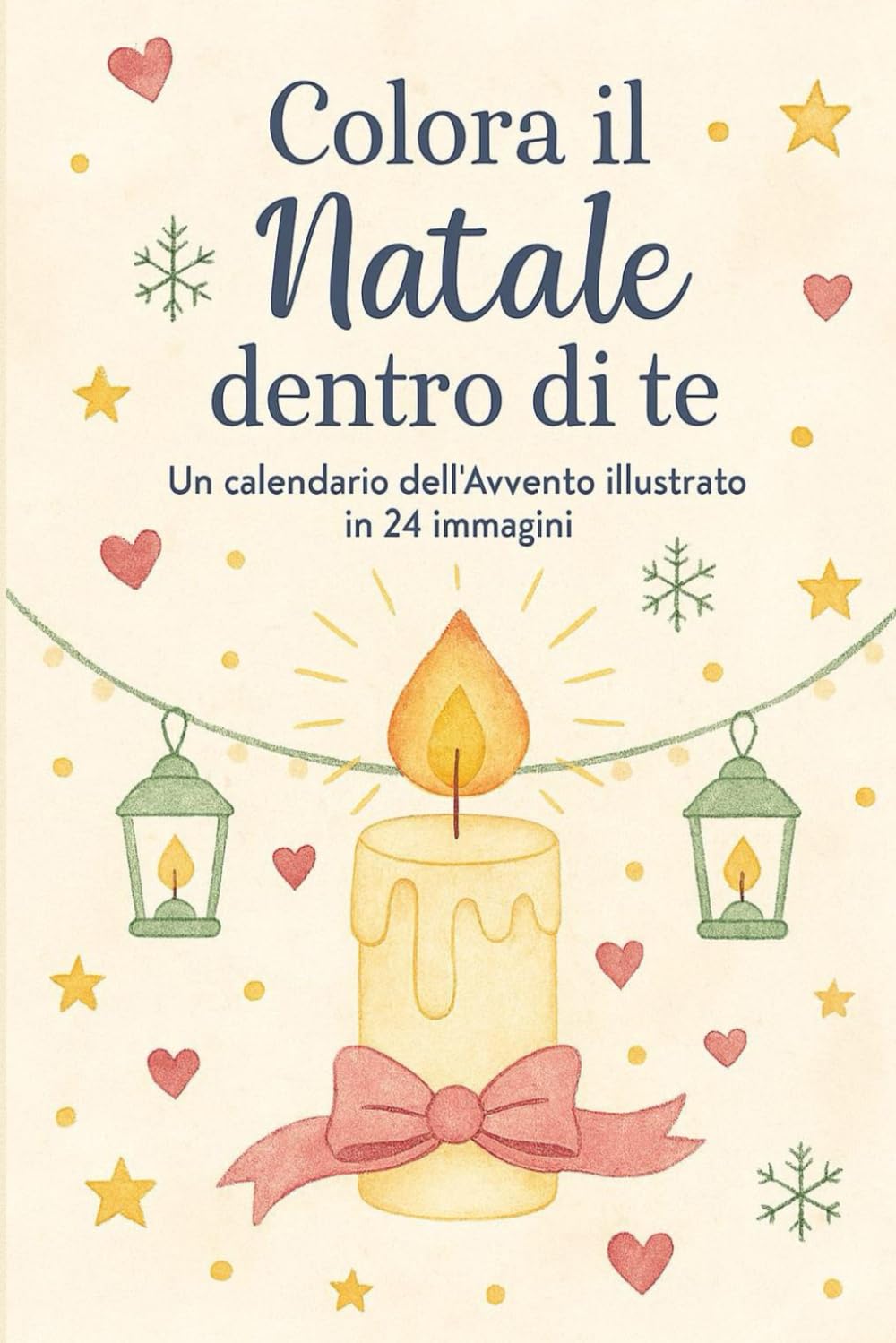 Colora il Natale dentro di te: Un calendario dell'Avvento illustrato in 24 immagini