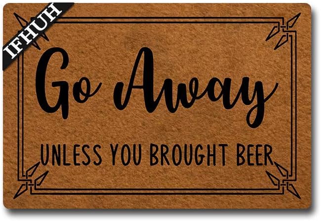 Go Away Unless You Brought Beer Doormat Funny Welcome Mat Front Door Mat Rubber Non Slip Backing Funny Doormat Indoor Outdoor Rug 30 in(W) X 18 in(L)