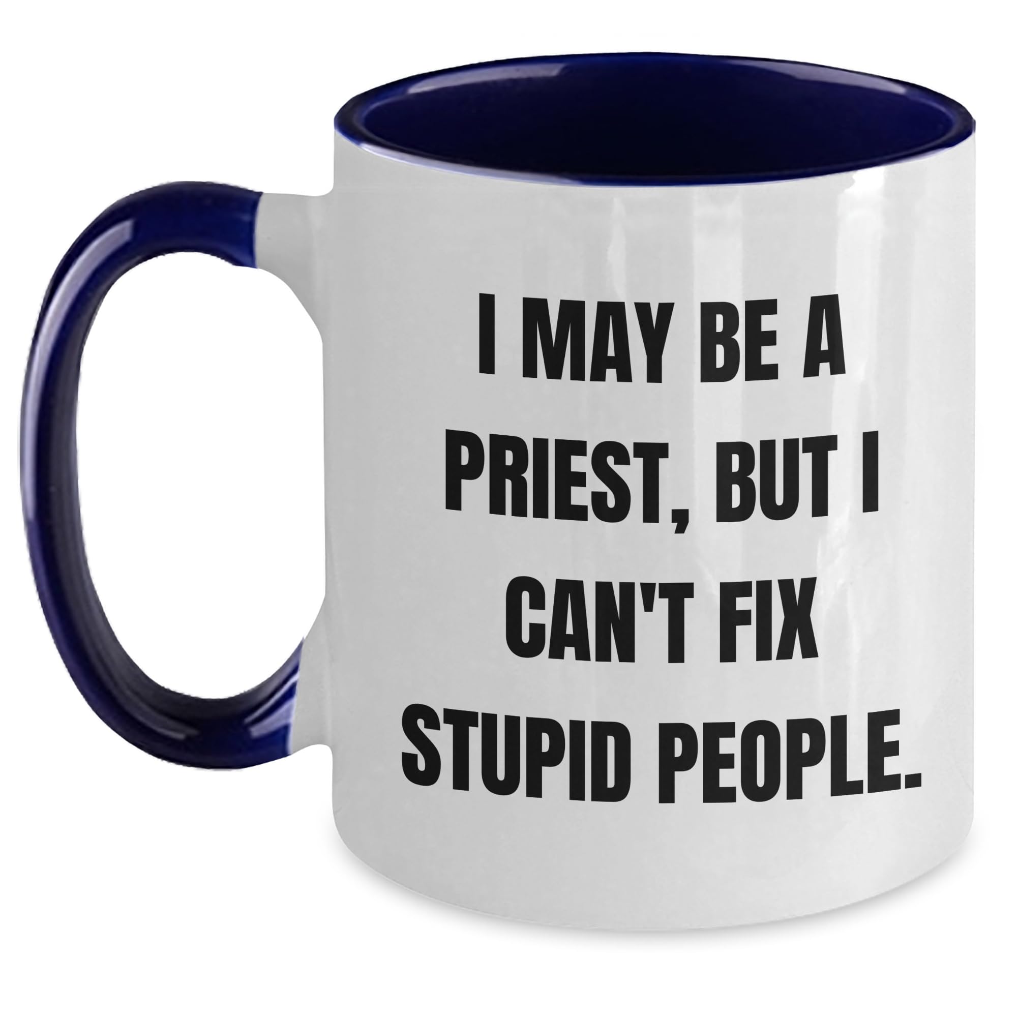 I May Be A Priest — funny ceramic mug from ShopProudGifts