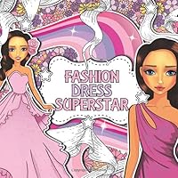 Fashion Dress Superstar : A Creative Colouring Book for Children 1723910740 Book Cover
