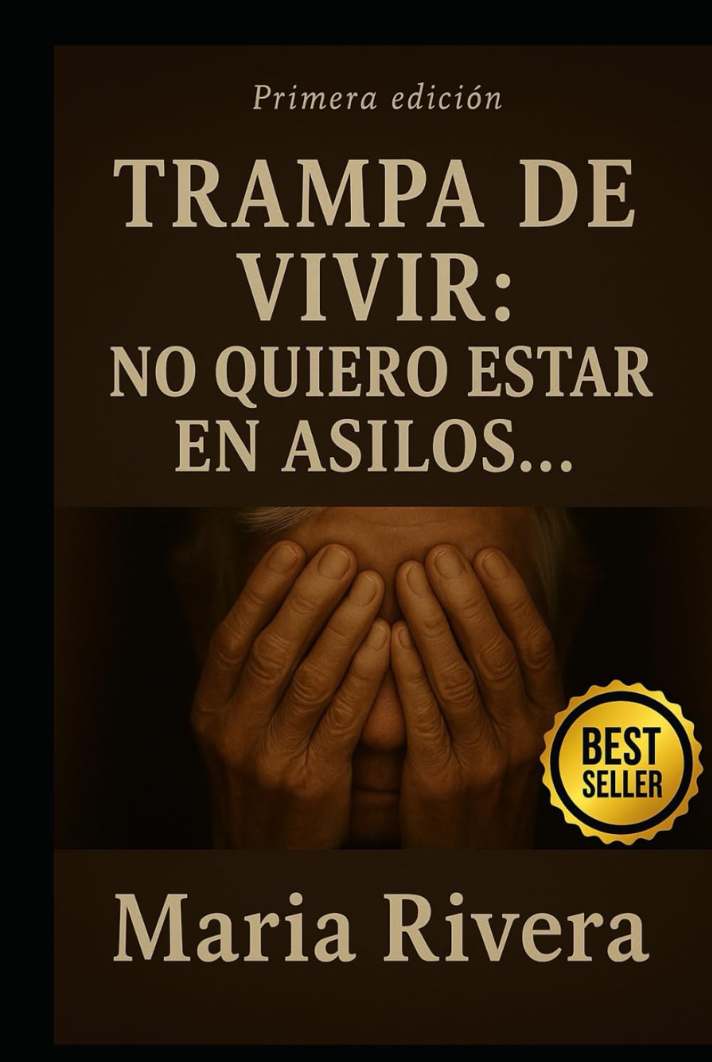 TRAMPA DE VIVIR: NO QUIERO ESTAR EN ASILO...