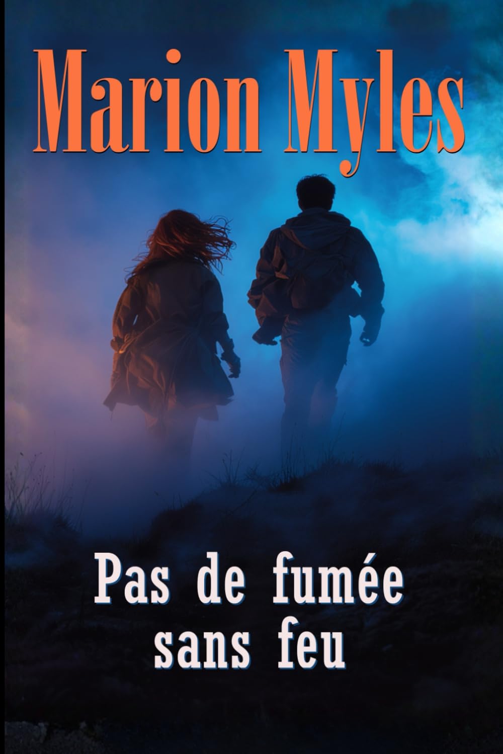 Pas de fumée sans feu (Série Mia et Roman : Suspense Paranormal)