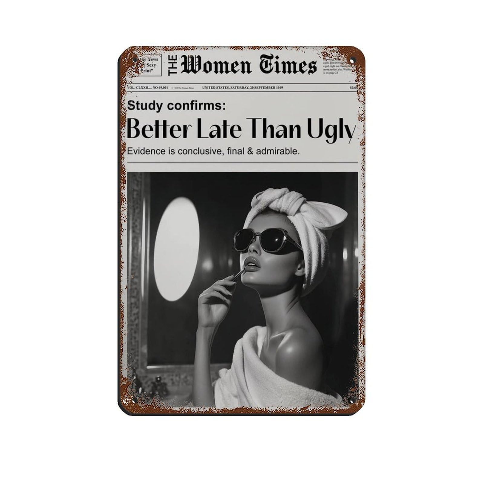 Better Late Than Ugly Poster, Preppy Funky Retro Poster Metal Tin Sign Chic Art Retro Iron Painting Bar People Cave Cafe Family Garage Poster Wall Decoration 8x12inch(20x30cm)