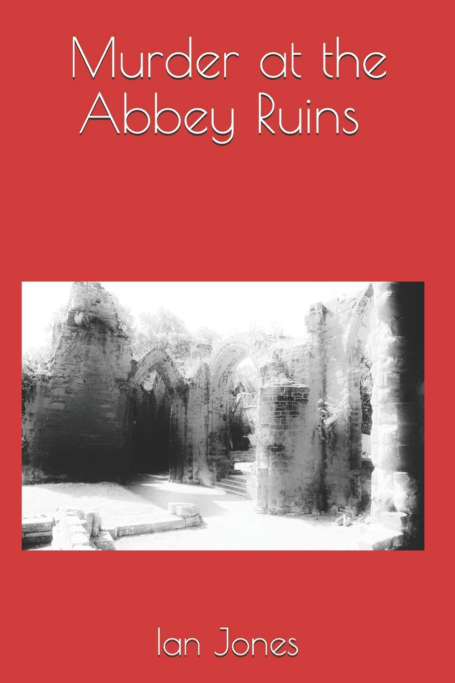 Murder at the Abbey Ruins (Pondswell Wood Series)