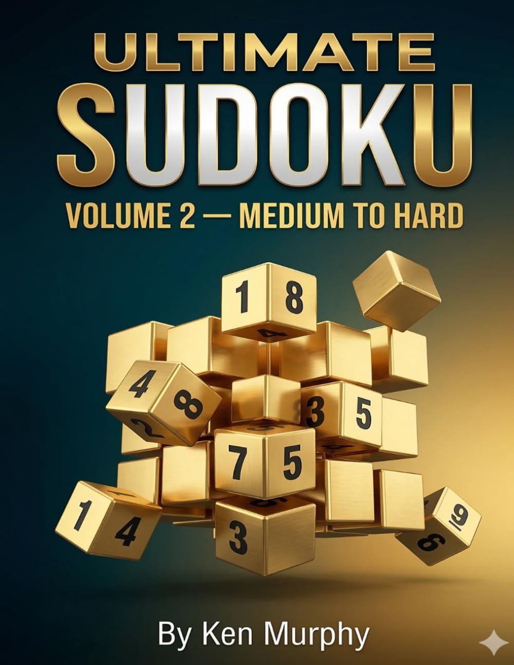 Ultimate Sudoku Volume 2: Medium to Hard - 400+ Puzzles