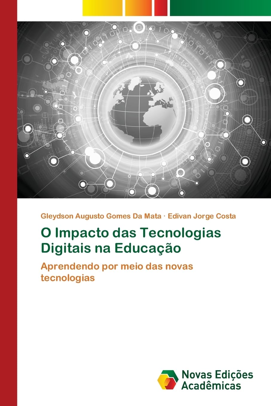 O Impacto das Tecnologias Digitais na Educação: Aprendendo por meio das novas tecnologias