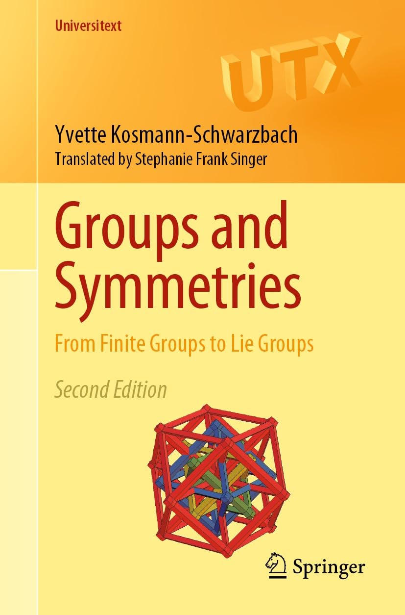 Groups and Symmetries: From Finite Groups to Lie Groups (Universitext) (English Edition)