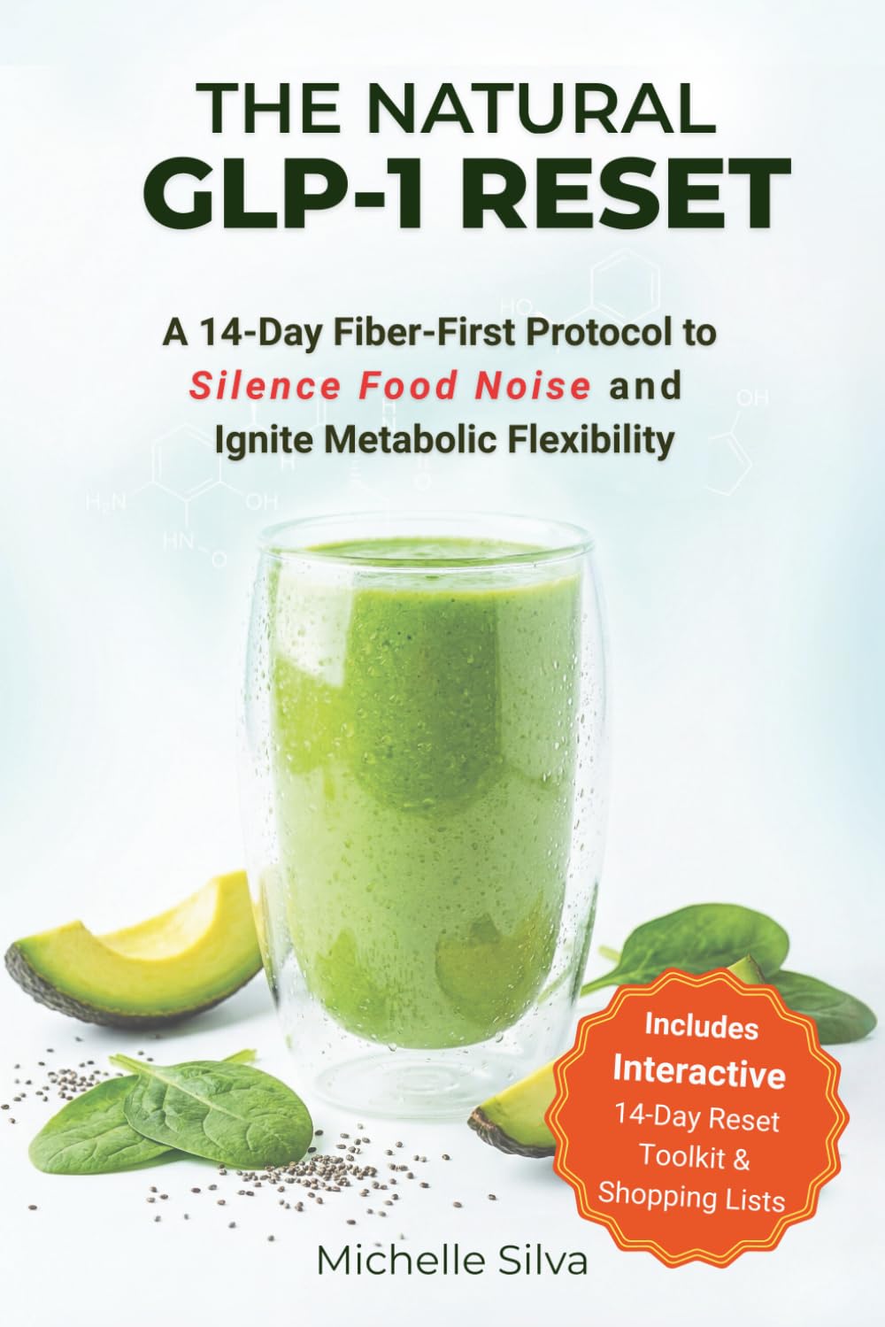 The Natural GLP-1 Reset: A 14-Day Fiber-First Protocol to Silence Food Noise and Ignite Metabolic Flexibility