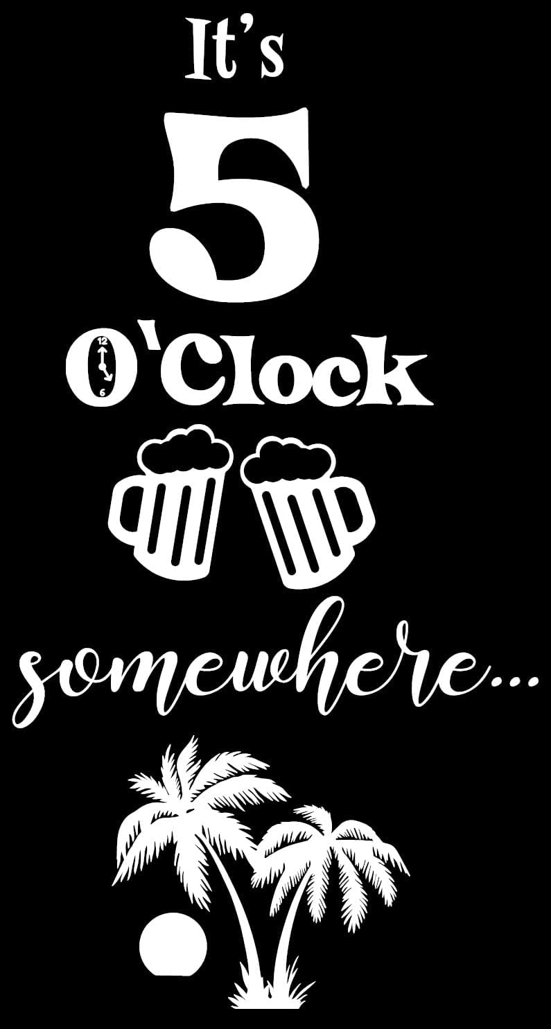 It's 5 o'clock Somewhere Decal Vinyl Sticker Poster Decor (Gold, 28 inches)