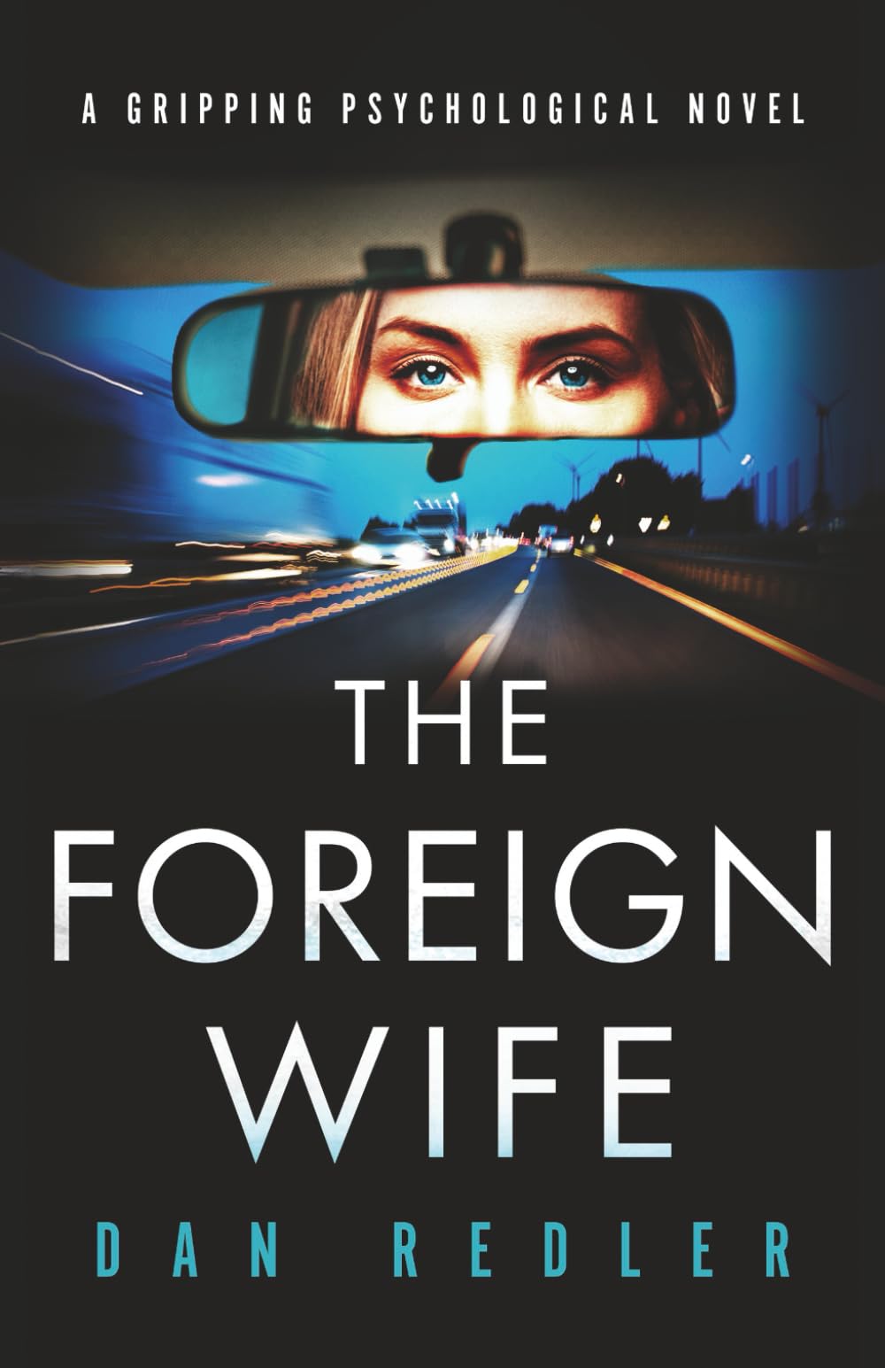 The Foreign Wife: A gripping psychological novel