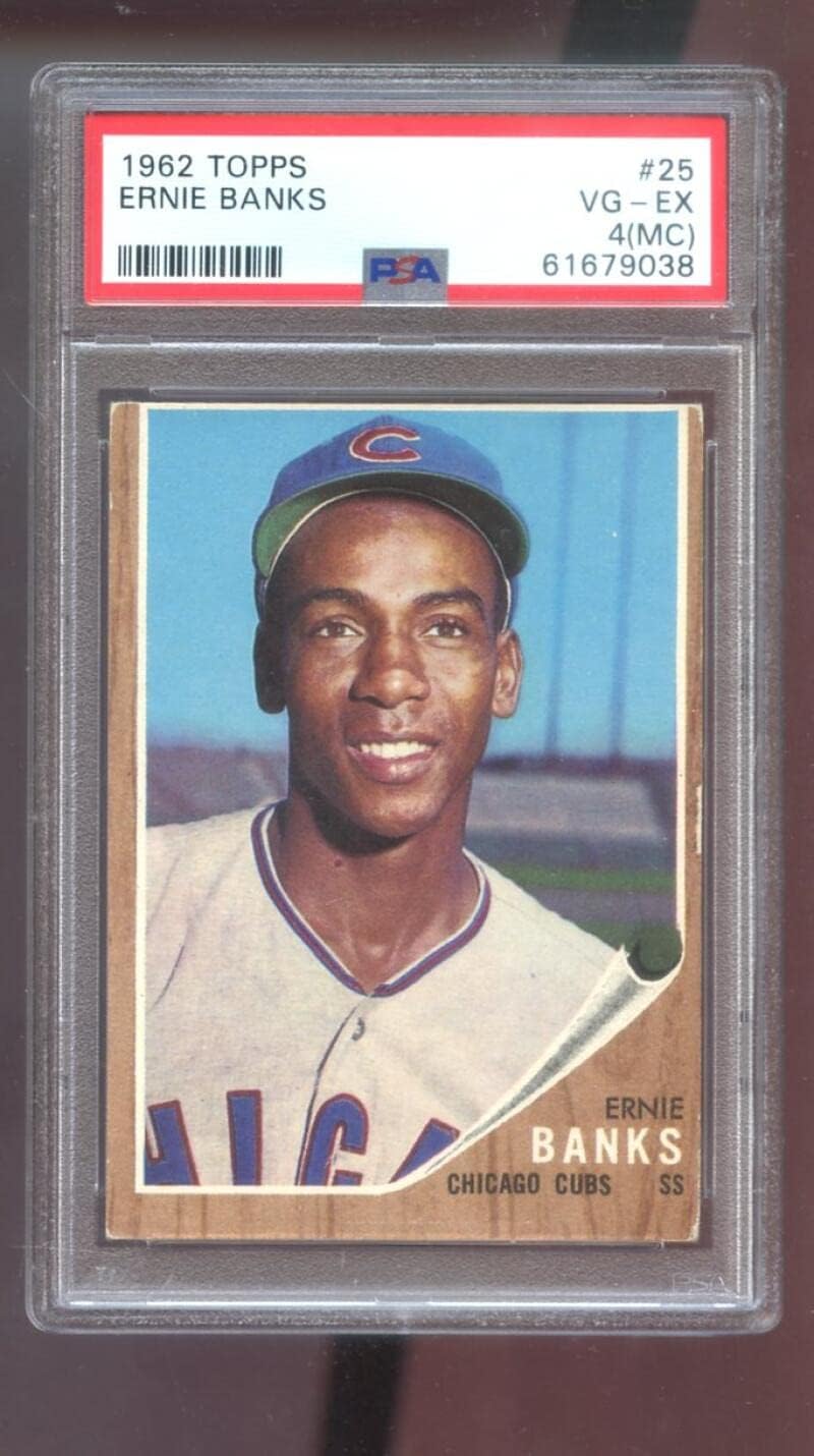 1962 Topps #25 Ernie Banks PSA 4 (MC) Graded Baseball Card MLB Chicago Cubs
