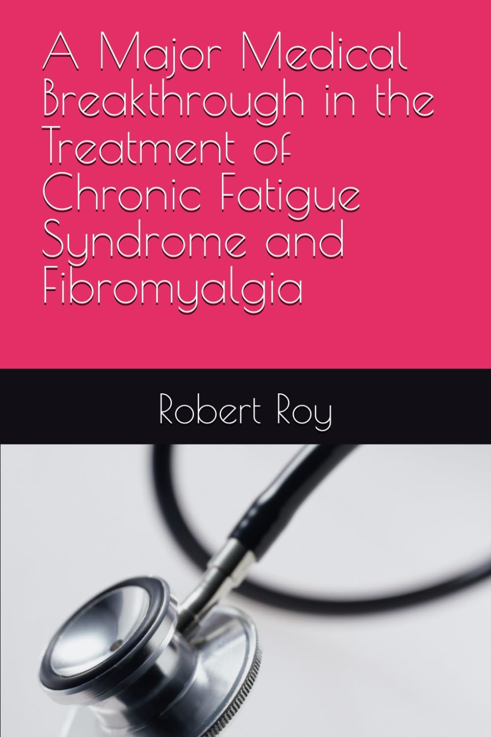 A Major Medical Breakthrough in the Treatment of Chronic Fatigue Syndrome and Fibromyalgia