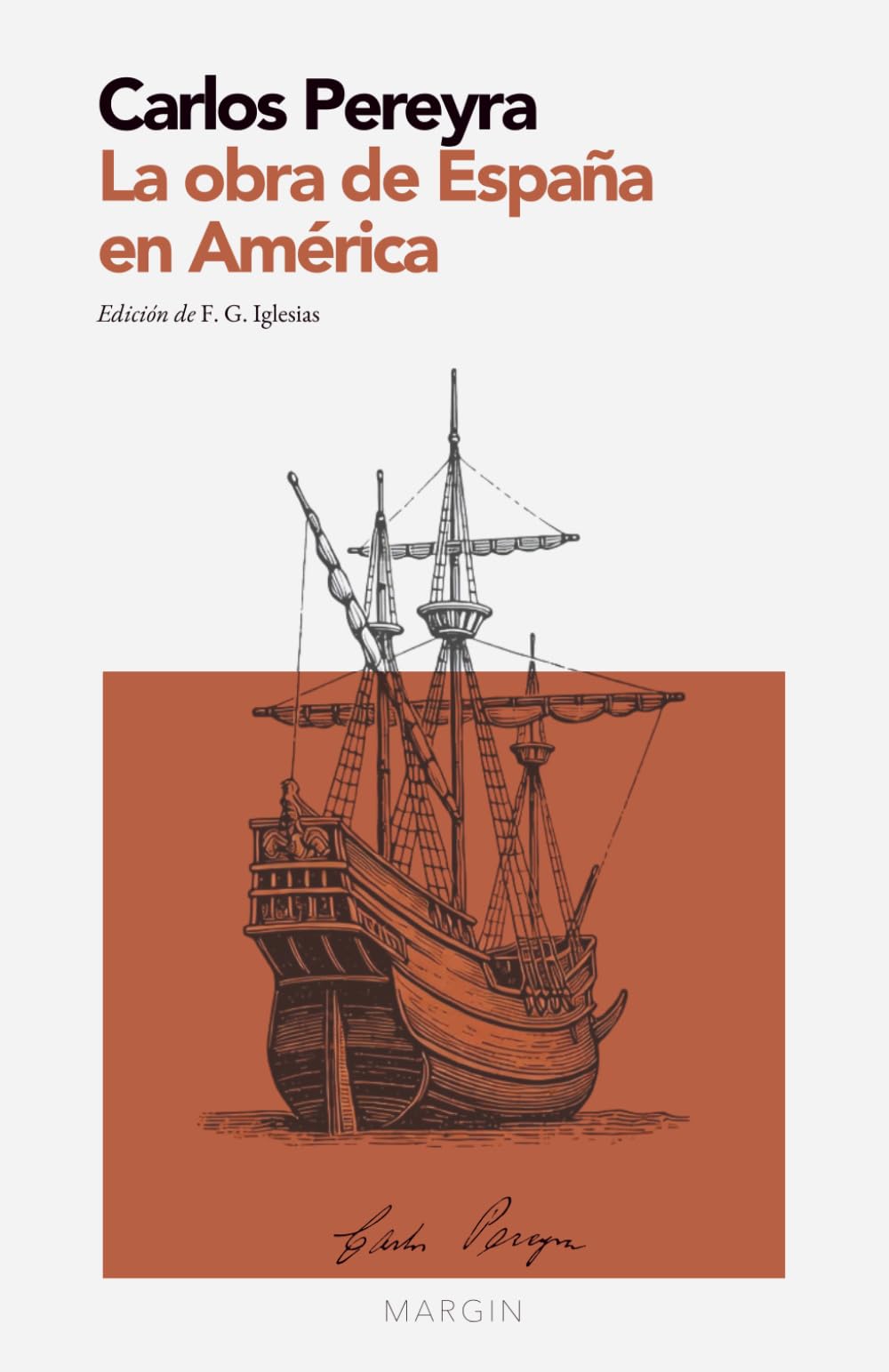 La obra de España en América: MARGIN – Colección Ensayos (Edición crítica con introducción y notas)