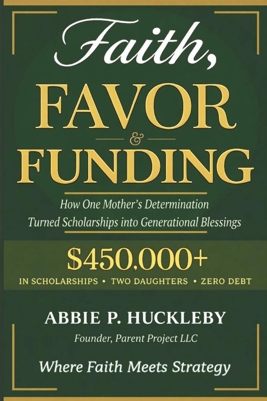 Faith, Favor, and Funding: How One Mother’s Determination Turned Scholarships into Generational Blessings.
