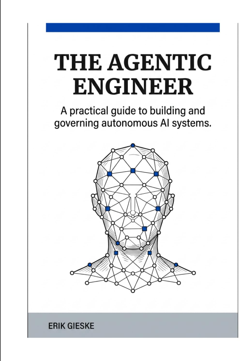 The Agentic Engineer: A practical guide to building and governing autonomous AI systems