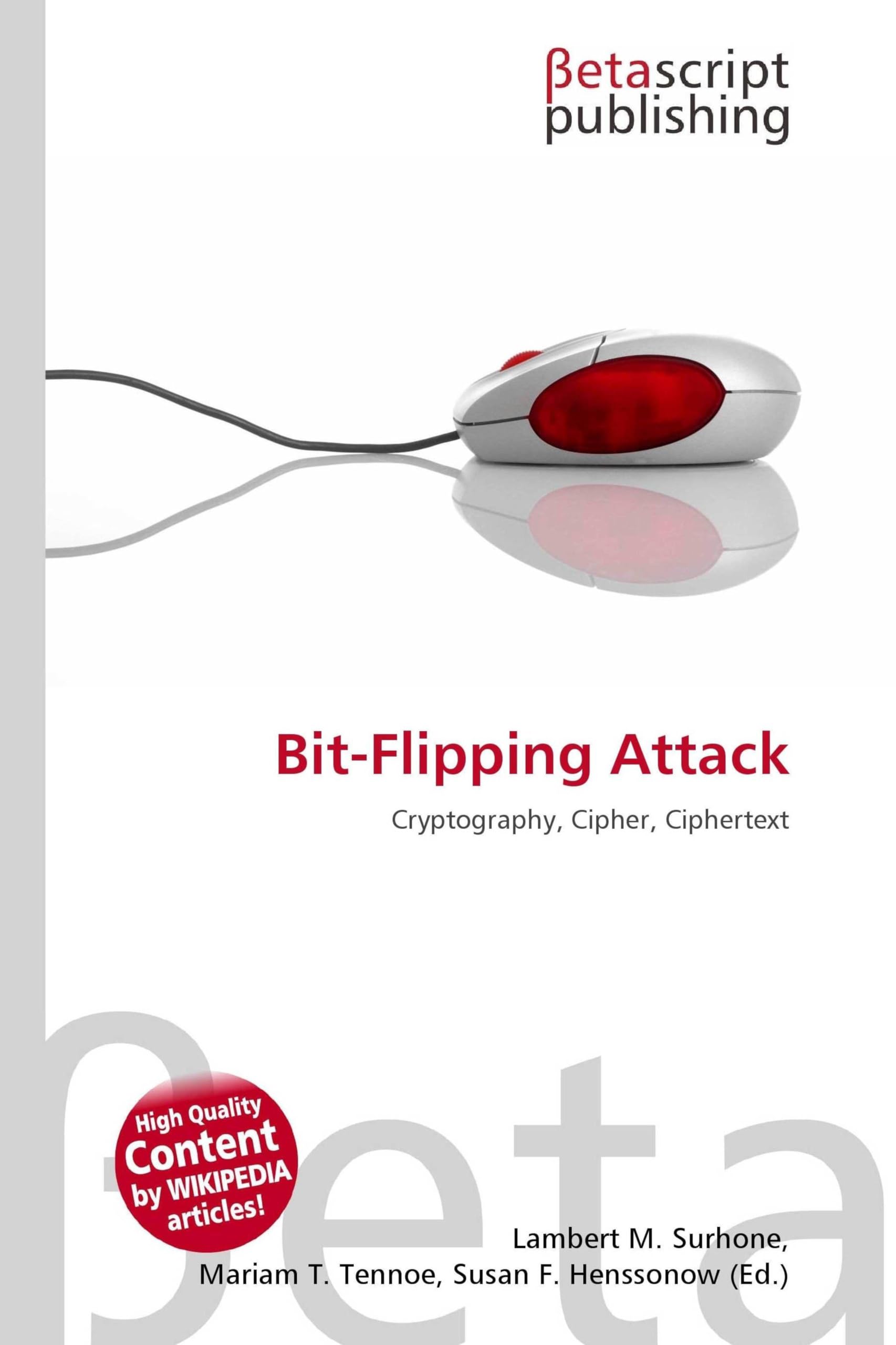 Bit-Flipping Attack: Cryptography, Cipher, Ciphertext