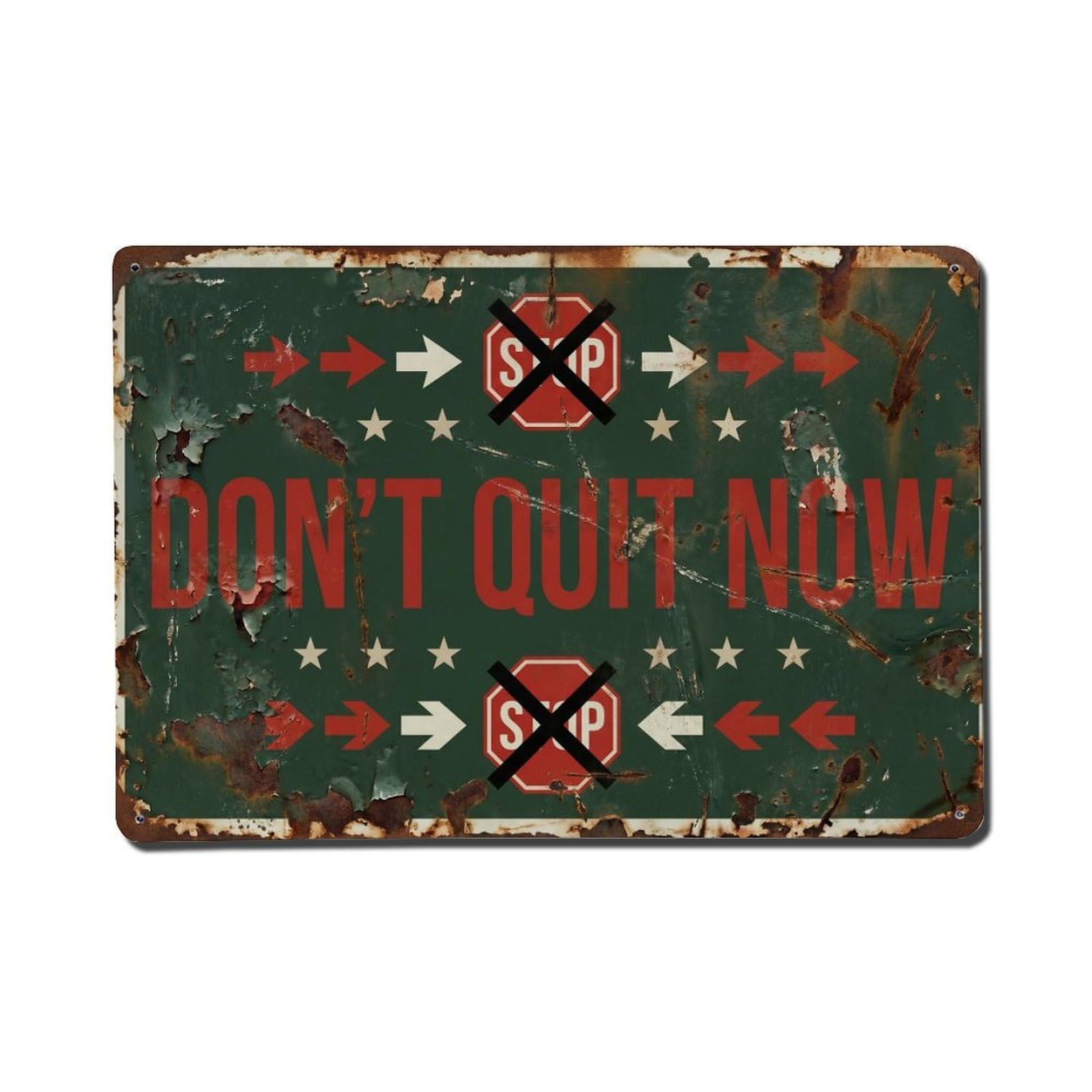 Don't Quit Now Motivation Retro Motivational Slogans Vintage Metal Tin Sign Wall Decor for Cafe, Club, Garden Metal Poster 8x12Inch