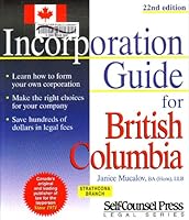 Incorporation Guide for British Columbia 1551807823 Book Cover