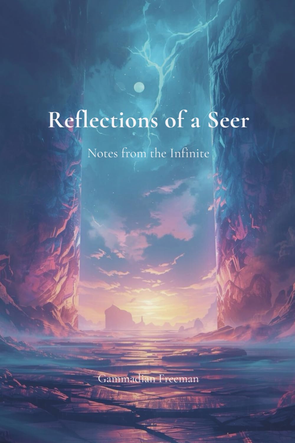 Reflections of a Seer: Notes from the Infinite