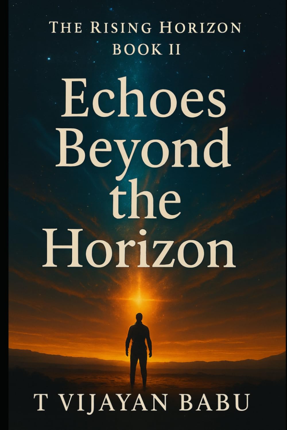 Echoes Beyond the Horizon: PART II of Series: The Rising Horizon: 2