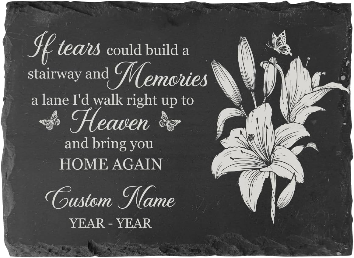 Personalized Sympathy Slate Stone - If Tears Could Build A Stairway Memorial Garden Stone for Loss Of Loved One Bereavement Keepsake Gift
