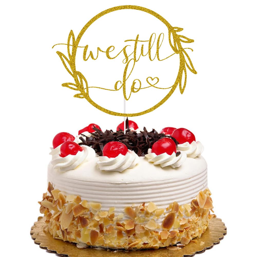 We Still Do Cake Toppers, Vow Renewal, Engagement/Wedding/Bridal Shower Party Decorations Supplies (Gold Glitter)
