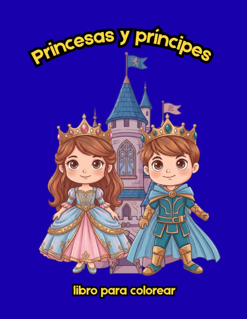 Libro para colorear de princesas y princesas: Más de 20 dibujos creativos para desarrollar la creatividad