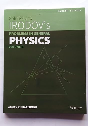 Wiley'S Solutions To Irodov'S Problems In General Physics, Vol Ii, 4Ed