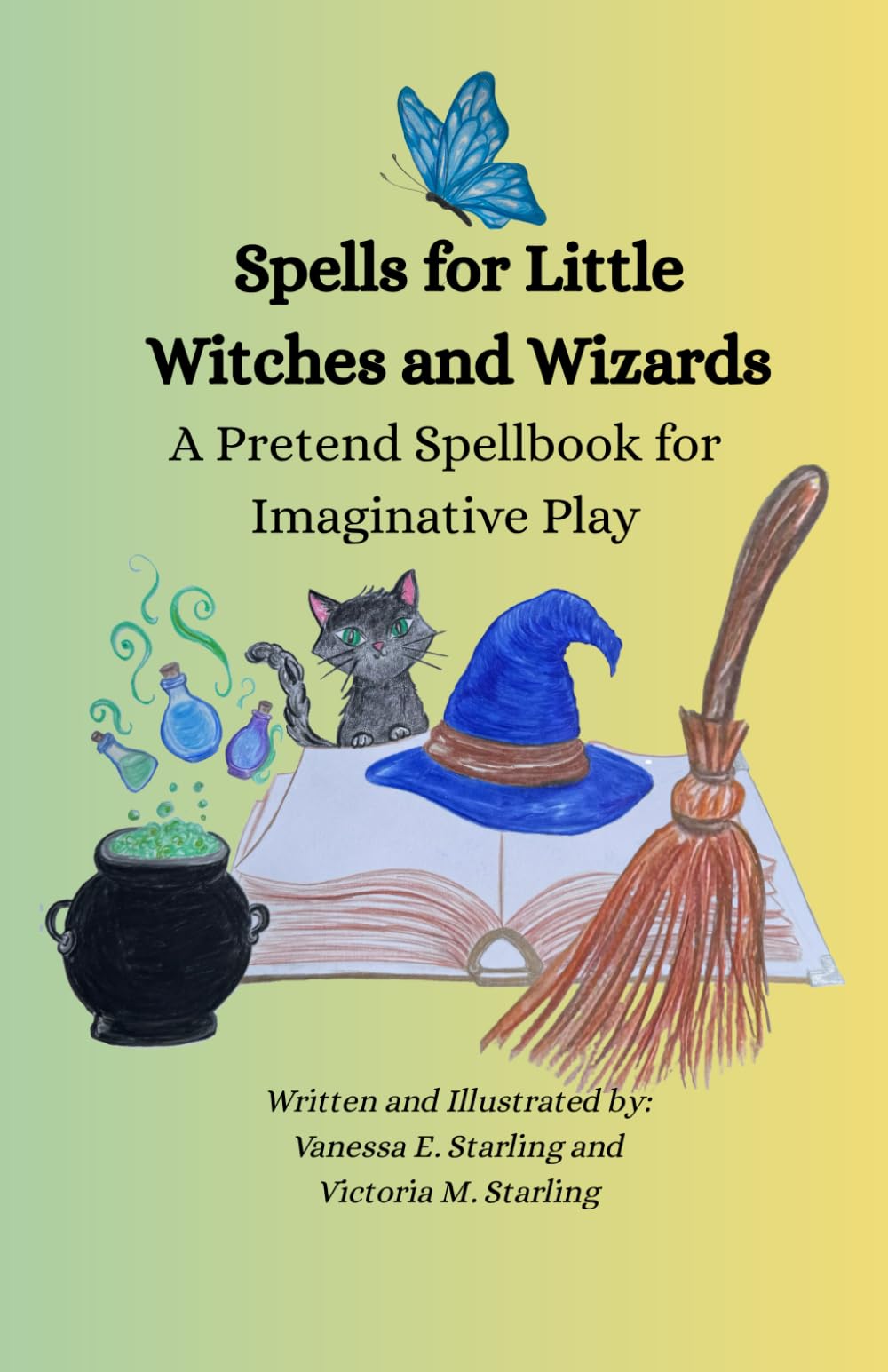 Spells for Little Witches and Wizards: A Pretend Spellbook for Imaginative Play