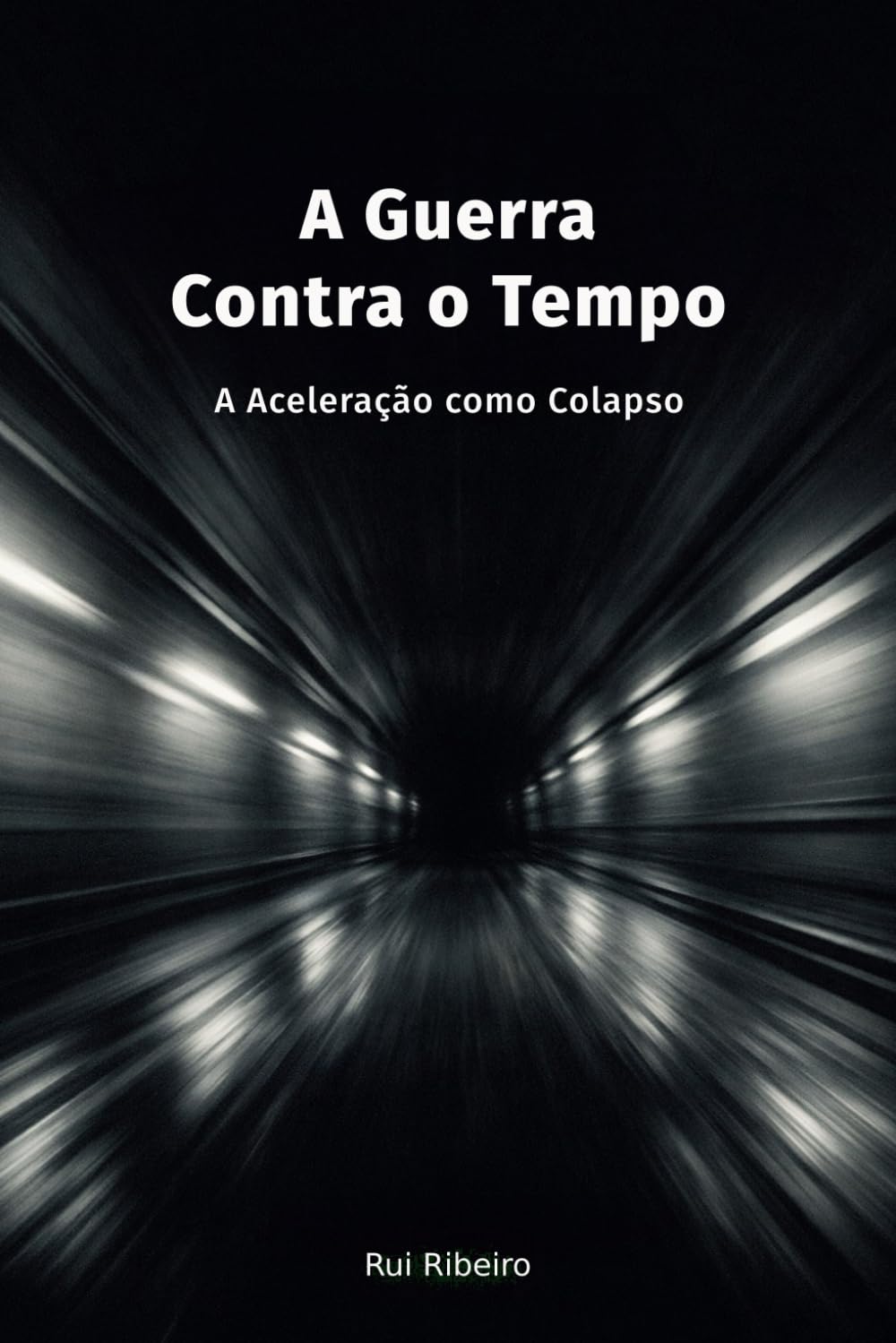 A Guerra Contra o Tempo: A Aceleração como Colapso (Constelação IV - Conhecimento · Tempo · Colapso)