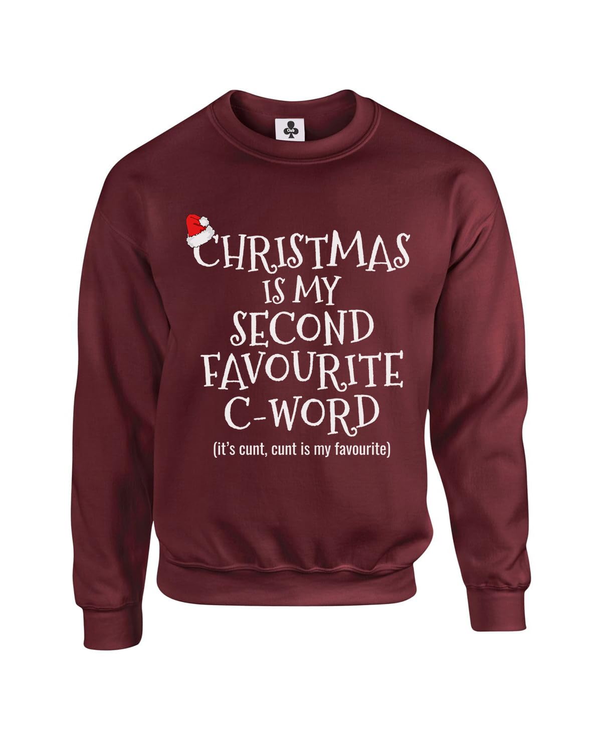 Taylor Brown Christmas is my second favourite word, novelty meme british comedy humour rude ugly Unisex Funny Adults Sweatshirt Jumper Maroon